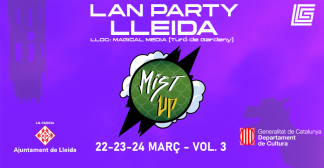 LAN PARTY LLEIDA VOL. 3 - LAN PARTY MISTUP
