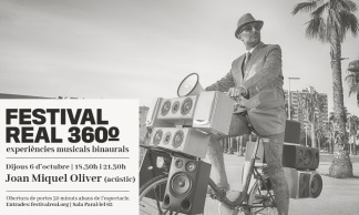 Festival Real 360' - Experiència 8 - Joan Miquel Oliver (Acústic)